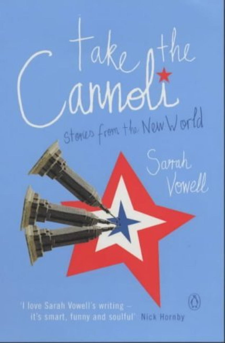Free Download Take the Cannoli by Sarah Vowell