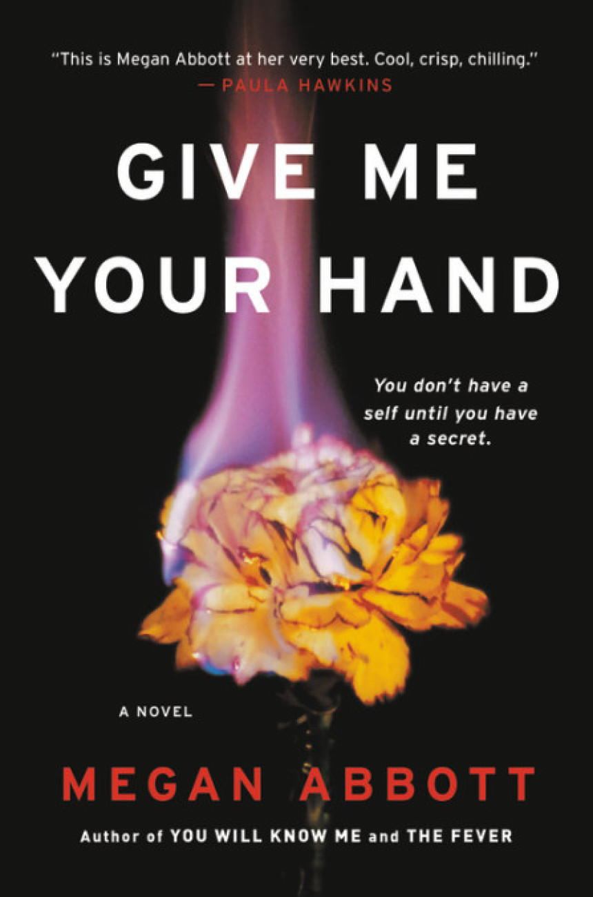 Free Download Give Me Your Hand by Megan Abbott