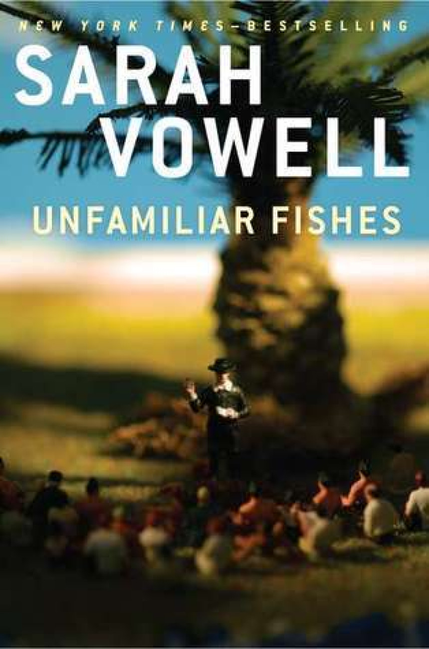 Free Download Unfamiliar Fishes by Sarah Vowell