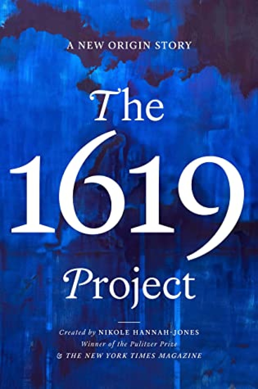 Free Download The 1619 Project: A New Origin Story by Nikole Hannah-Jones  (creator)
