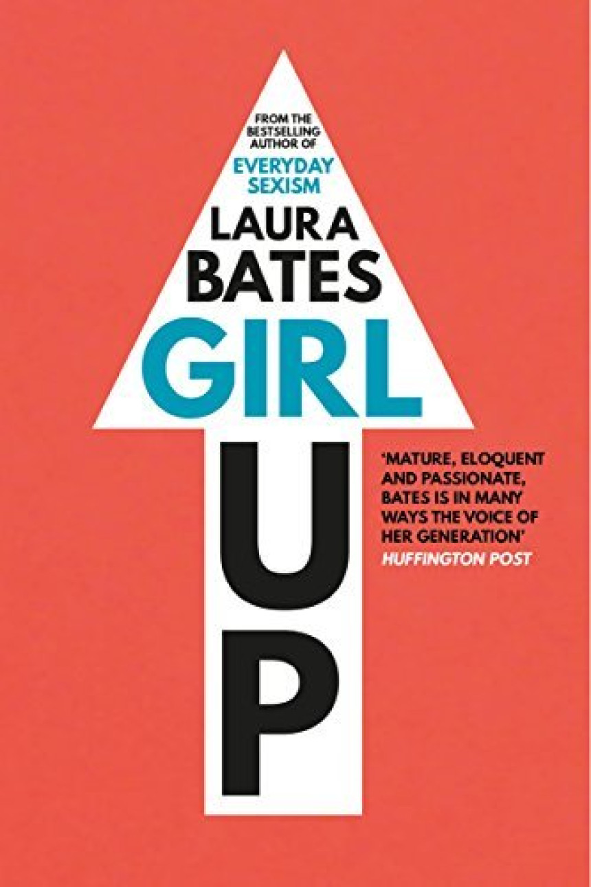 Free Download Girl Up by Laura Bates  (contributor)