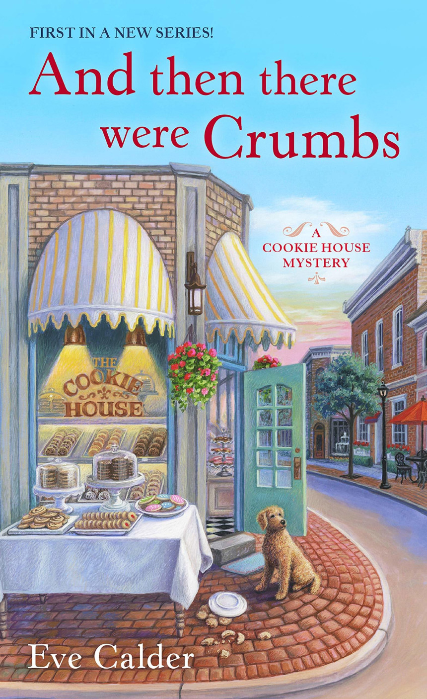 Free Download A Cookie House Mystery #1 And Then There Were Crumbs by Eve Calder