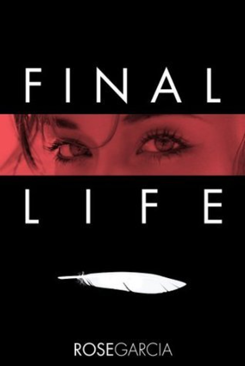 Free Download The Final Life #1 Final Life by Rose Garcia