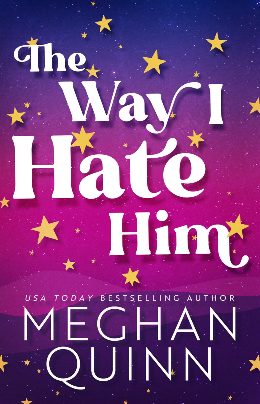 Free Download The Way I Hate Him by Meghan Quinn