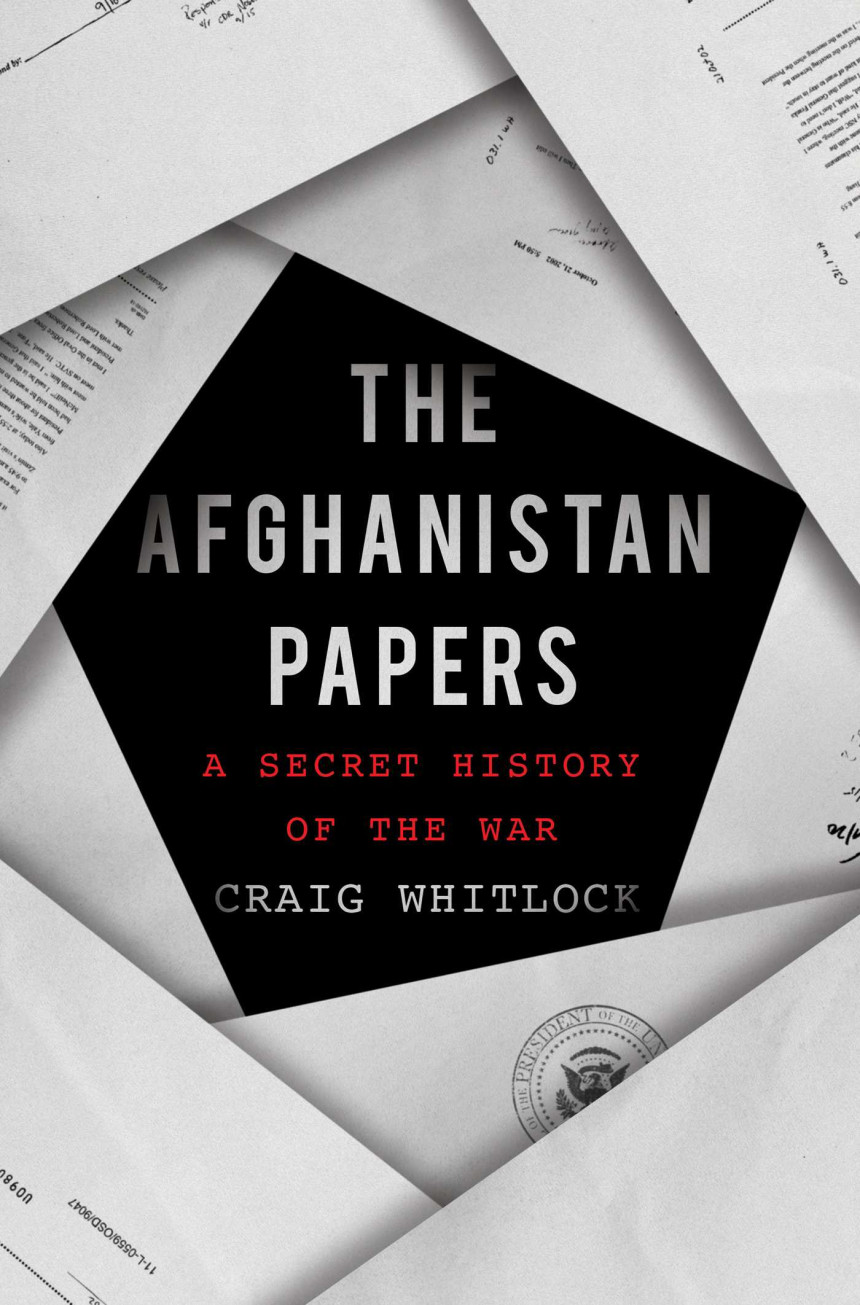 Free Download The Afghanistan Papers: A Secret History of the War by Craig Whitlock ,  The Washington Post