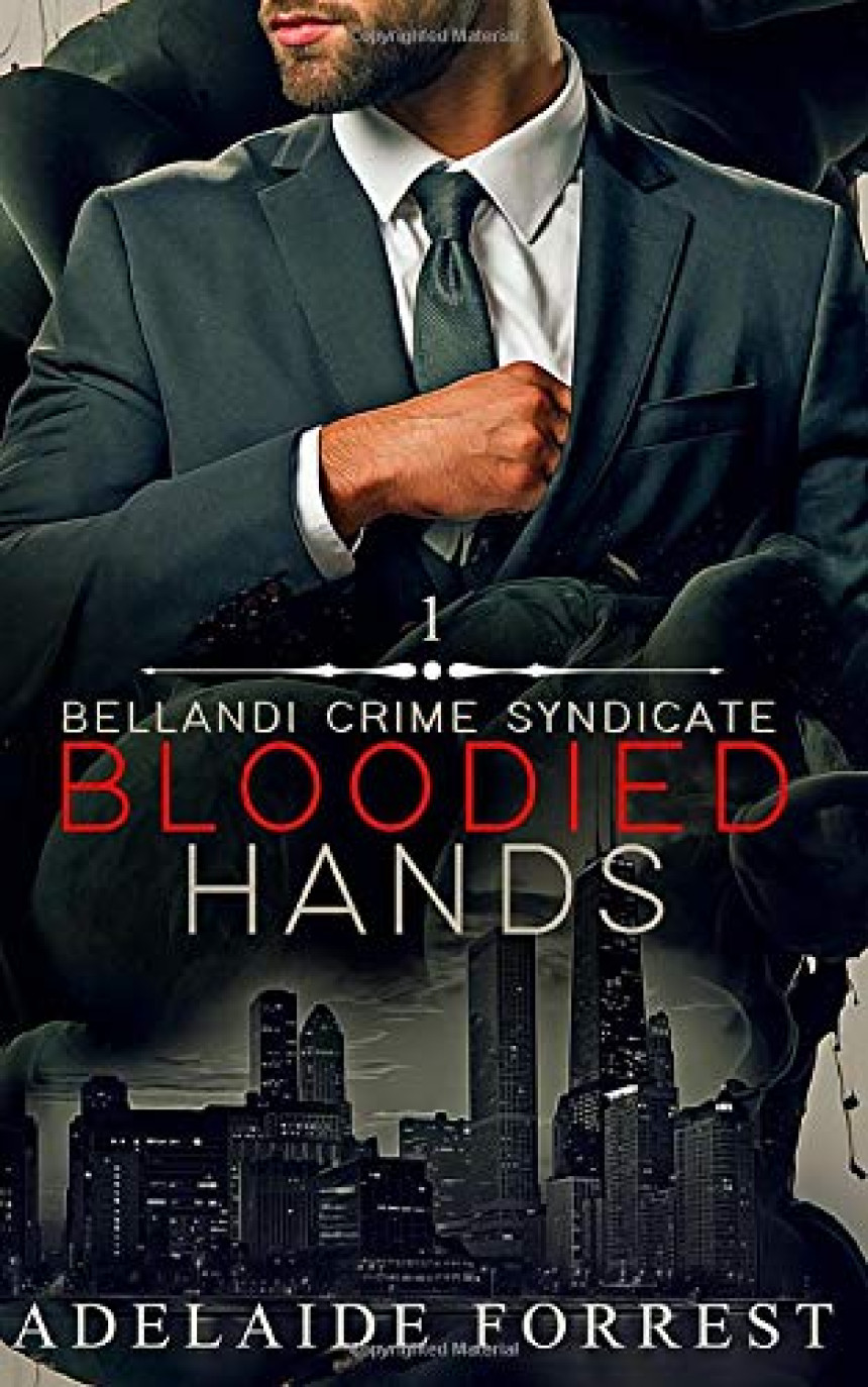 Free Download Bellandi Crime Syndicate #1 Bloodied Hands by Adelaide Forrest