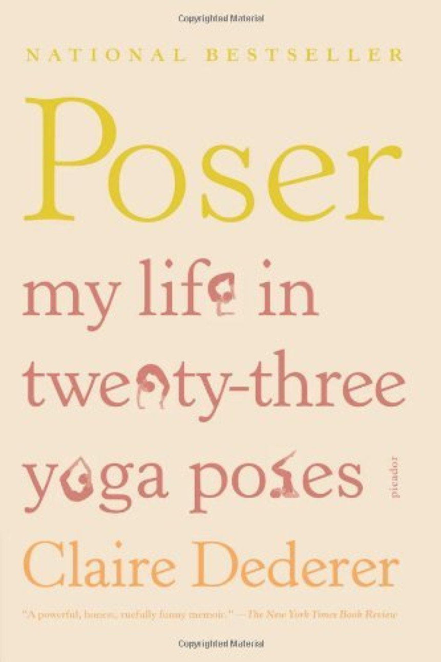 Free Download Poser: My Life in Twenty-three Yoga Poses by Claire Dederer