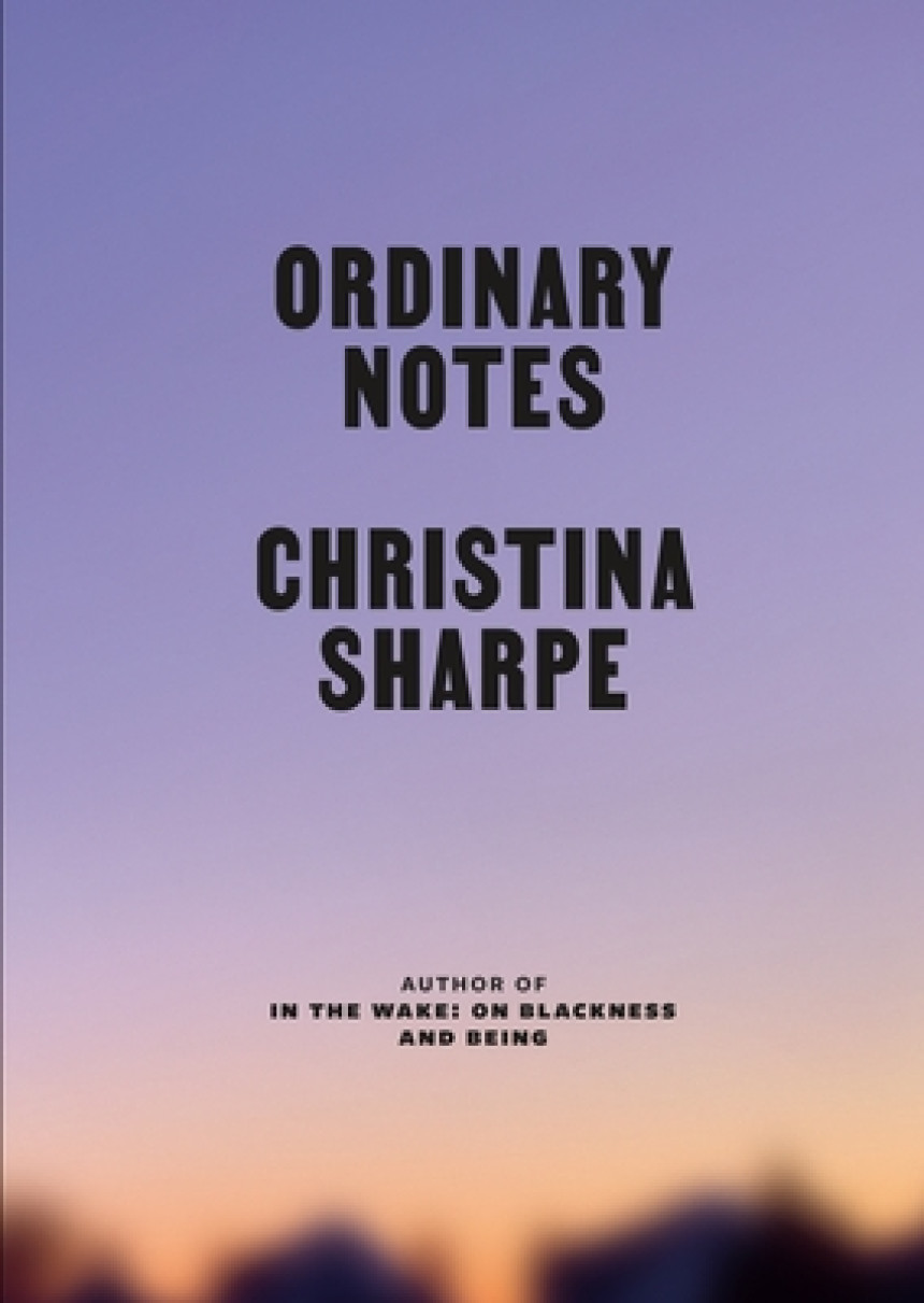 Free Download Ordinary Notes by Christina Sharpe