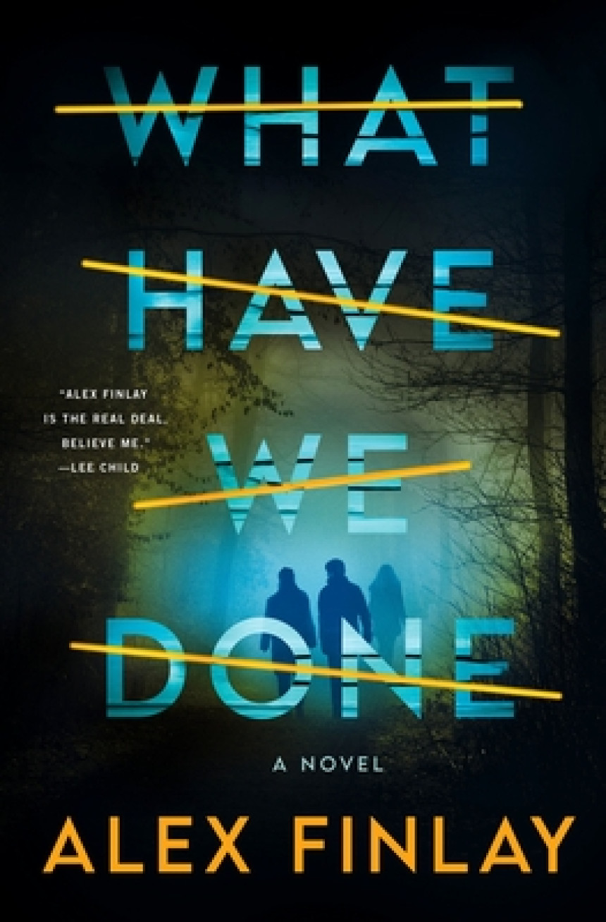 Free Download What Have We Done by Alex Finlay