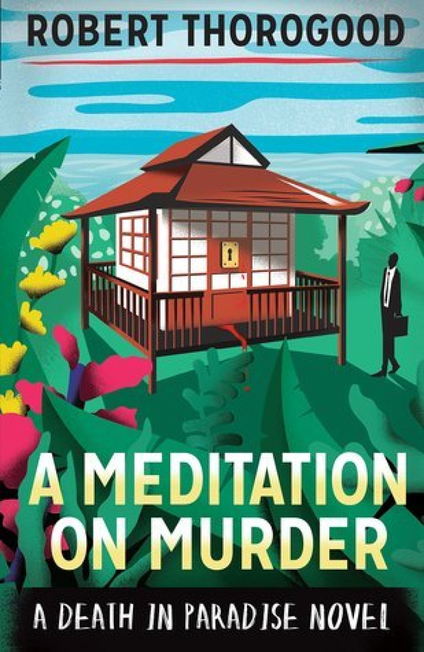 Free Download Death in Paradise #1 A Meditation on Murder by Robert Thorogood