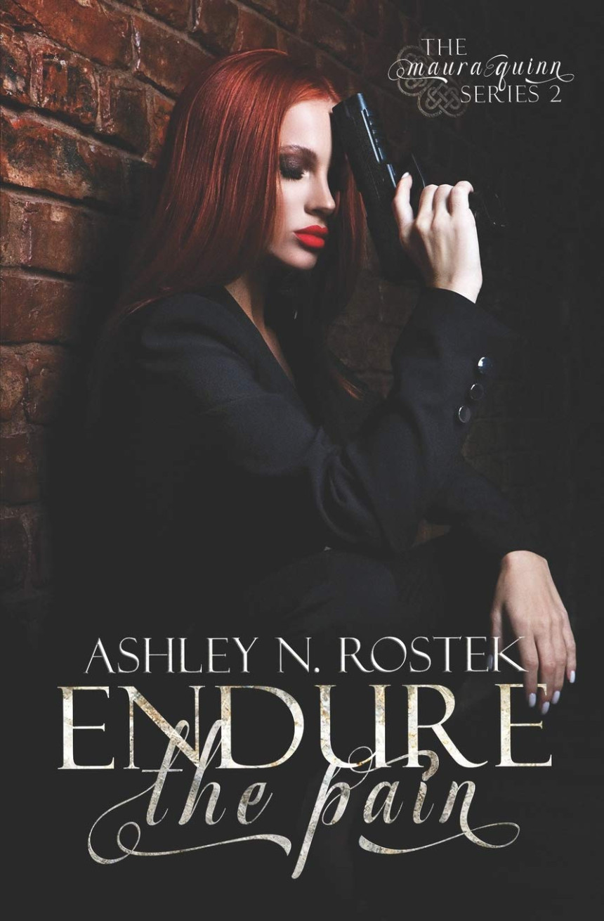 Free Download Maura Quinn #2 Endure the Pain by Ashley N. Rostek